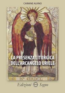 Presenza liturgica del quarto Arcangelo: preghiere , esorcismi, eterno riposo